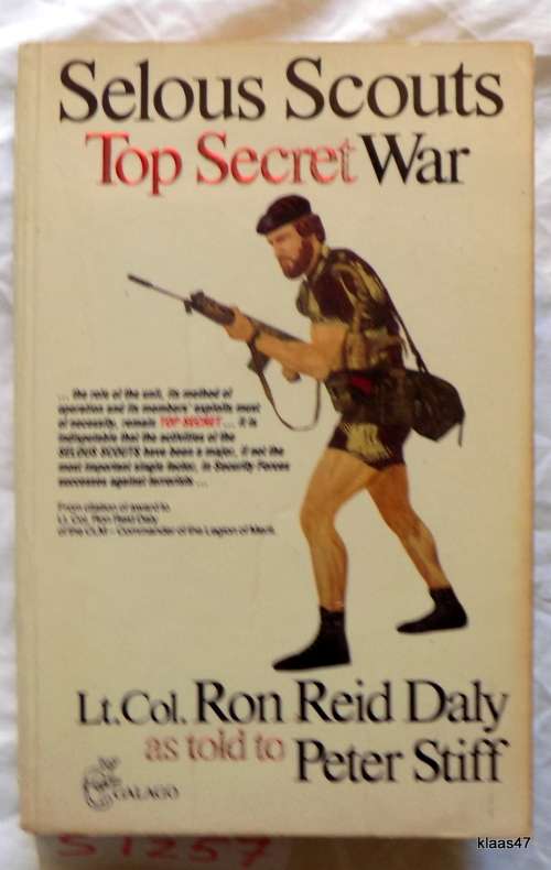 SELOUS SCOUTS Top Secret War by Lt. Col. Ron Reid Daly as told to Peter Stiff paperback