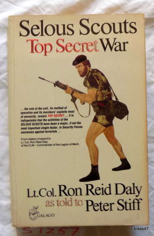 SELOUS SCOUTS Top Secret War by Lt. Col. Ron Reid Daly as told to Peter Stiff paperback