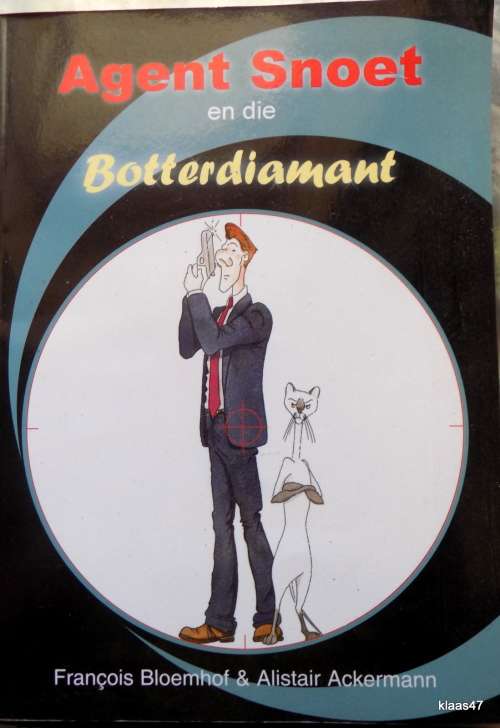 Agent Snoet en die bottrerdiamant deur Francois Bloemhof & Alistair Ackermann