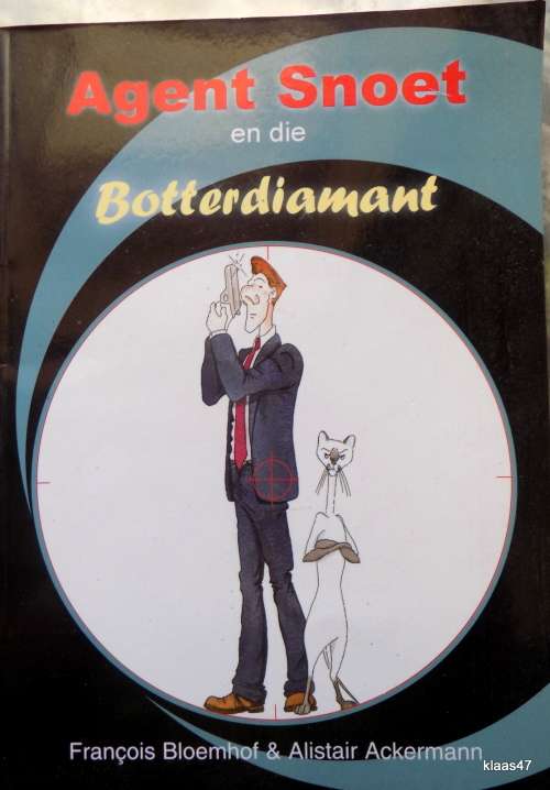 Agent Snoet en die bottrerdiamant deur Francois Bloemhof & Alistair Ackermann