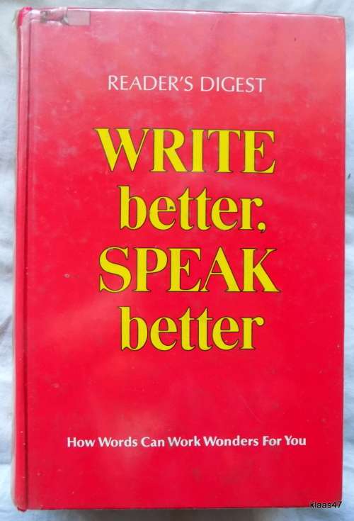 Reader`s Digest Write Better Speak Better - Hardcover  1977