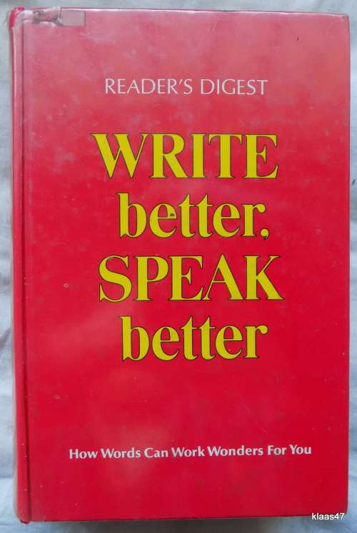 Reader`s Digest Write Better Speak Better - Hardcover  1977