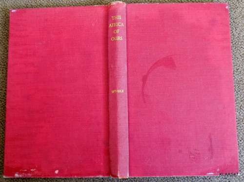 This Africa Of Ours - Michael McNeile - Hardcover 1957 NO DUSTCOVER
