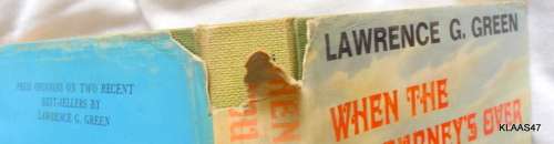 When the Journey`s Over - Lawrence Green - 1st 1972 Hardcover