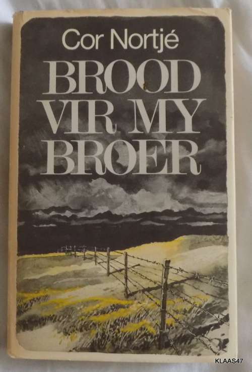 Brood vir my Broer deur  Cor Nortje (Hardeband)