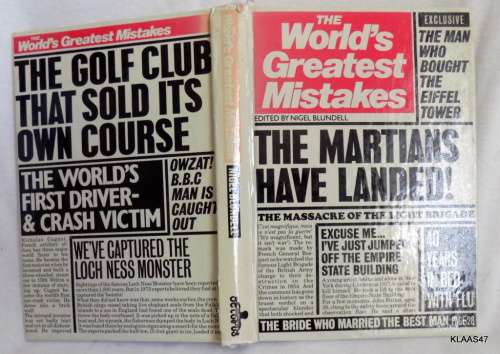 The World`s Greatest Mistakes - Edited by Nigel Blundell