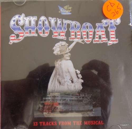 SHOWBOAT  -  ON STAGE - 13 TRACKS FROM THE MUSICAL - CD