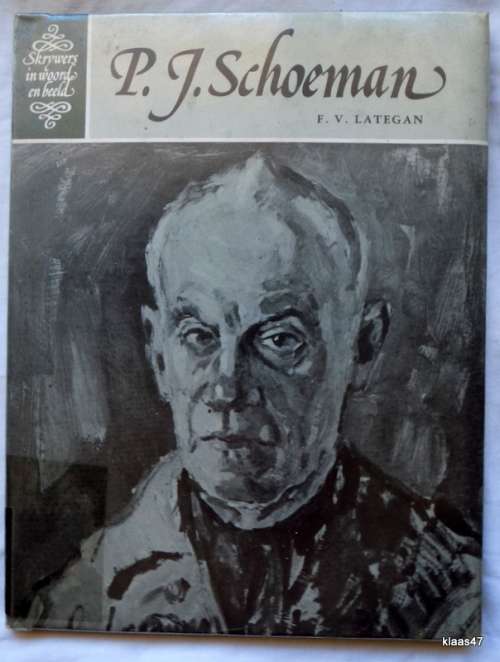 P.J Schoeman - F.V. Lategan (Hardeband) - Skrywers in woord en beeld.