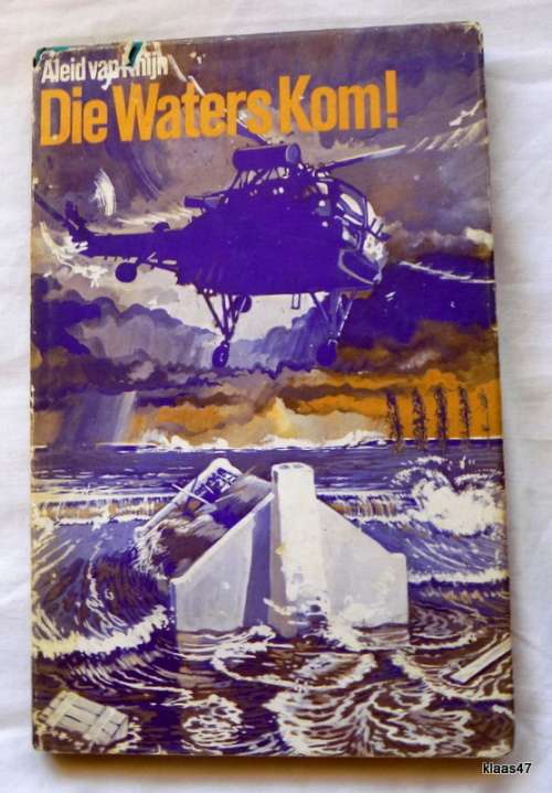 Die Waters Kom! - Aleid van Rhijn - Hardeband