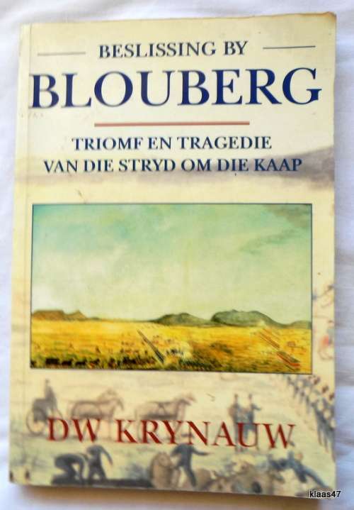 Beslissing by Blouberg - DW Krynauw - Sagteband - Triomf en Tragedie van die Stryd om die Kaap