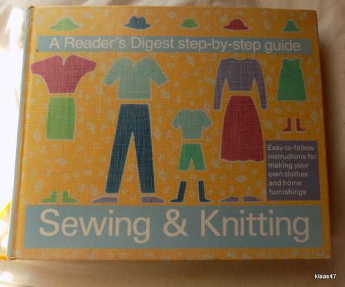 Sewing and Knitting - A Reader`s Digest Step-by-Step Guide (Hardcover)