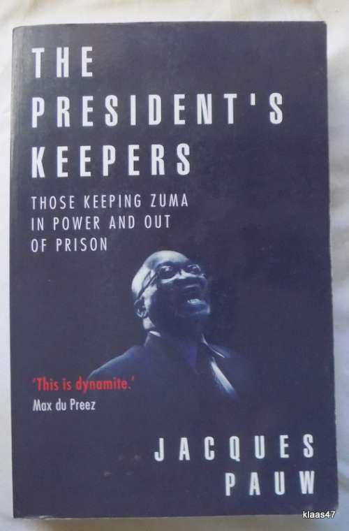 The President`s Keepers - Jacques Pauw - Paperback - ISBN 978-0-624-08303-0