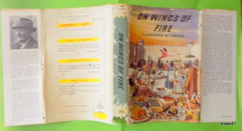 On Wings of Fire - Lawrence Green - Hardcover - First Edition 1967 - Signed copy
