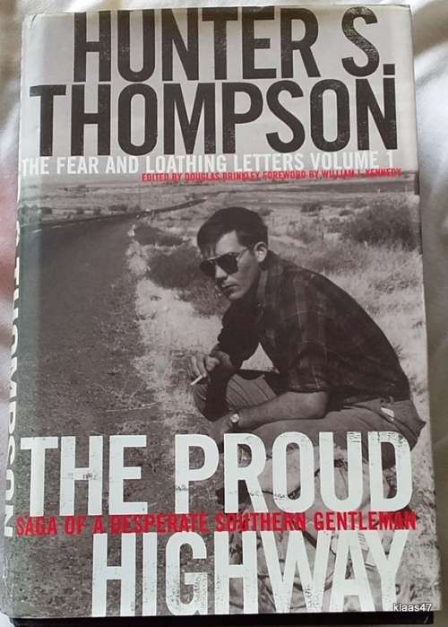 The Proud Highway - Hunter S Thompson - Hardcover