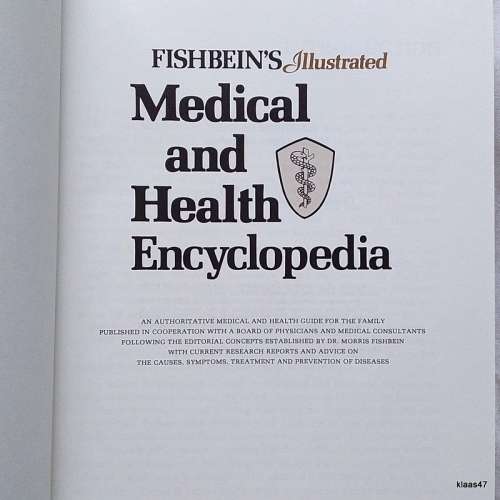 Fishbein`s Illustrated Medical and Health Encyclopedia (Family Health Guide Edition)