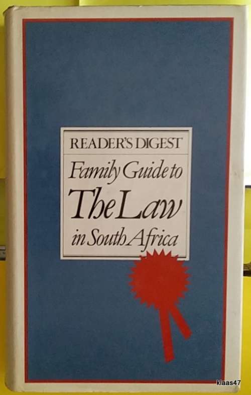 Family Guide to the Law in South Africa (Reader`s Digest) 1982