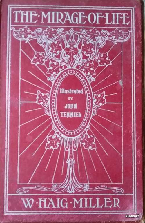 The Mirage of Life - W. Haig Miller - Hardcover - Inscription dated June 24th `09