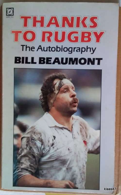 Thanks to Rugby: The Autobiography - Bill Beaumont - Paperback