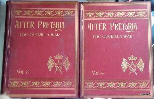 After Pretoria - The Querilla War - 2 Volumes (The Supplement to `With the Flag to Pretoria` 1902