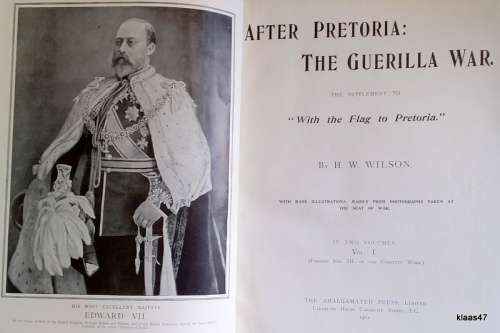 After Pretoria - The Querilla War - 2 Volumes (The Supplement to `With the Flag to Pretoria` 1902