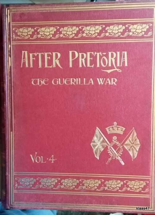 After Pretoria - The Querilla War - 2 Volumes (The Supplement to `With the Flag to Pretoria` 1902