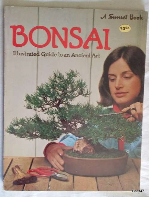Bonsai - Illustrated Guide to an Ancient Art - A Sunset Book