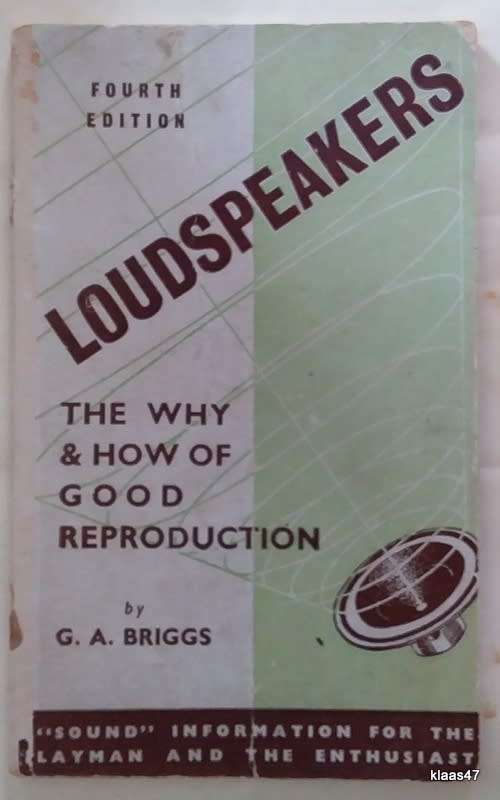 Loudspeakers: The Why and How of Good Reproduction - G.A. Briggs - 4th Edition