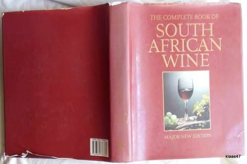 The Complete Book of South African Wine - David Hughes Phylls Hands John Kench - Hardcover 1988