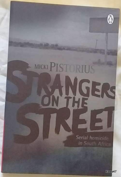 Strangers on the Street (Serial Homicide in South Africa) - Micki Pistorius - Paperback