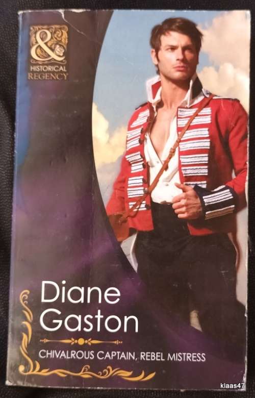 Mills and Boon - Historical Regency - Chivalrous Captain, Rebel Mistress - Diane Gaston