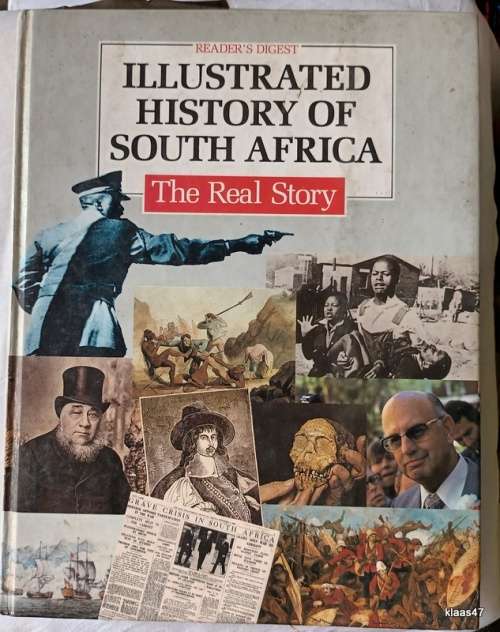 Reader`s Digest Illustratrated History of South Africa (The Real Story) Hardcover 1988