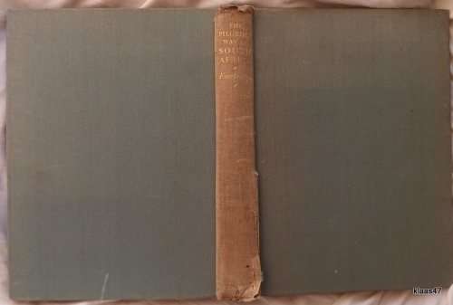 The Pilgrims` Way in South Afrcia - Dorothea Fairbridge - Hardcover 1928