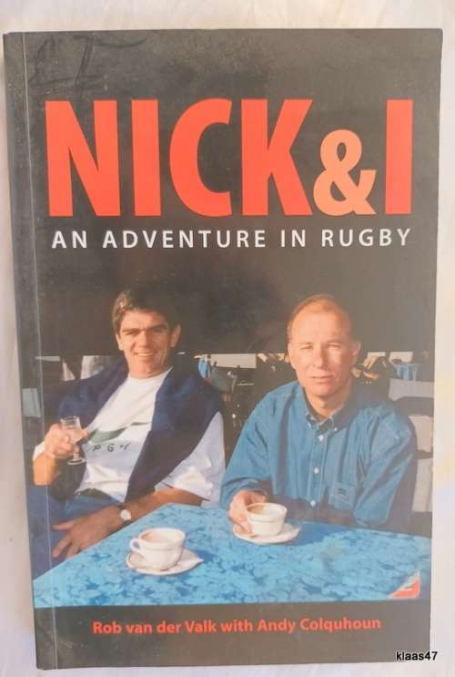 Nick and I - Rob van der Valk with Andy Colquhoun - Paperback (An Adventure in Rugby)