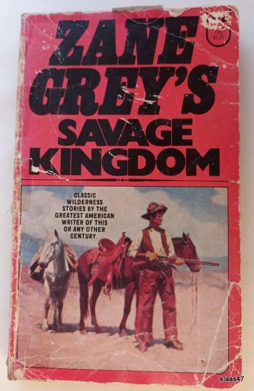 Zane Grey`s Savage Kingdom - Paperback