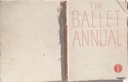 The Ballet Annual - Ed: Arnold L Haskell - Hardcover - 1947