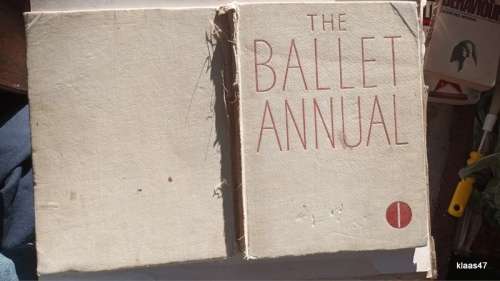 The Ballet Annual - Ed: Arnold L Haskell - Hardcover - 1947