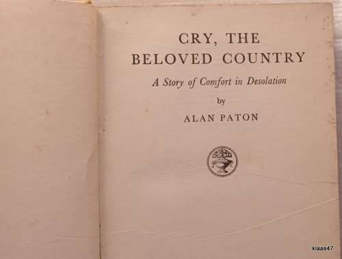 Cry the Beloved Country - Alan Paton - Hardcover 17th Impression 1950