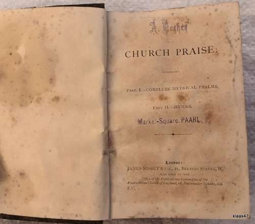 Church Praise: Comprising Part I Complete Metrical Psalms and Part II Hymns - Preface dated 1883