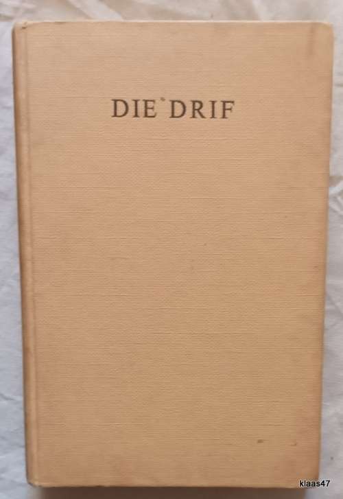 Die Drif - T C Pienaar - Hardcover 1961