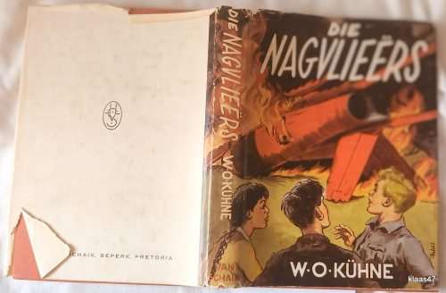 Die Nagvliee`rs - W O Kuhne - Hardeband 1957