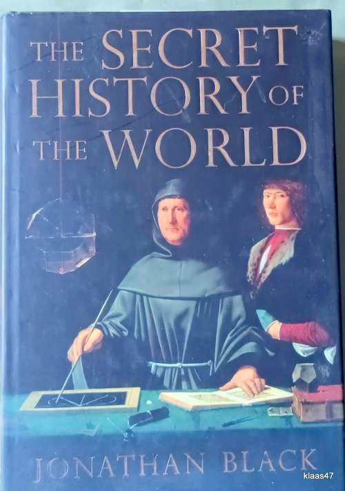 The Secret History of the World - Jonathan Black - Hardcover