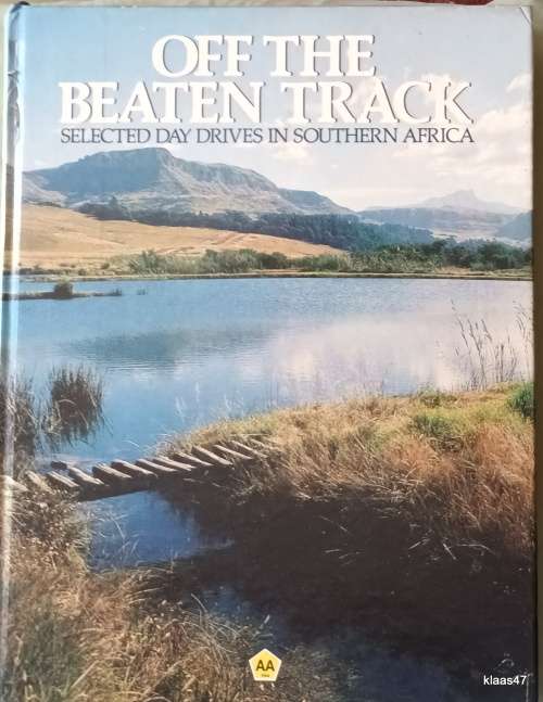 Off the Beaten Track (Selected Day Drives in Southern Africa) AA Reprint 1988