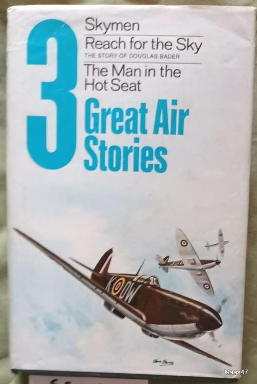 3 Great Air Stories - Hardcover - Skymen/Reach for the Sky/The Man in the Hot Seat