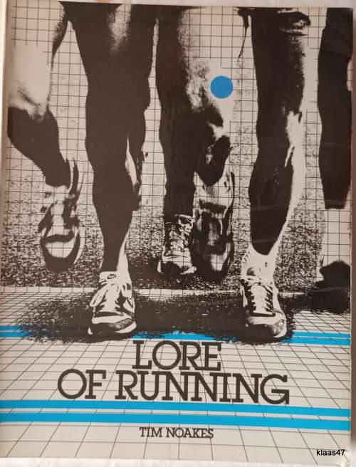Lore of Running - Tim Noakes - Paperback - 1985  **Signed and Inscribed**