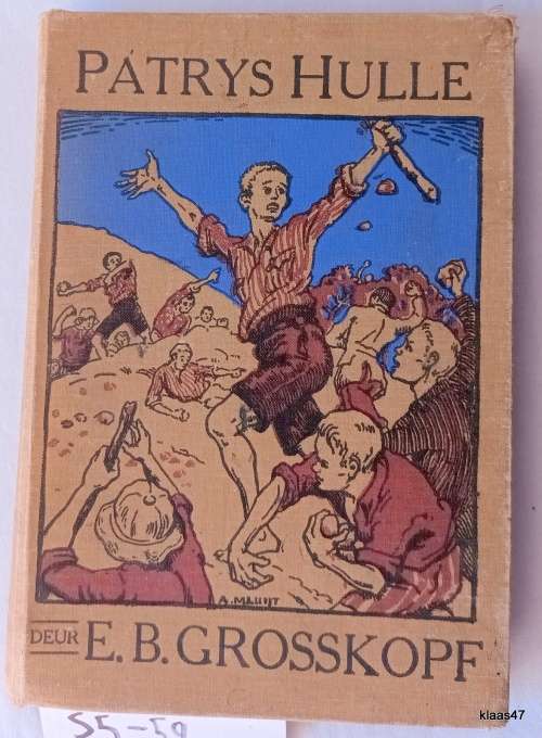 Patrys Hulle  -  E.B Grosskopf - Hardeband   1937  8de Druk