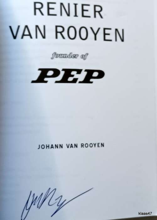 Renier van Rooyen Founder of Pep - Johan van Rooyen - Paperback **Signed by Author**