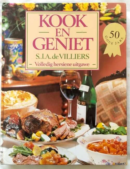 Kook en Geniet - S J A de Villiers - Hardeband - 1992 (50 Goue Jare) Volledig hersiene uitgawe