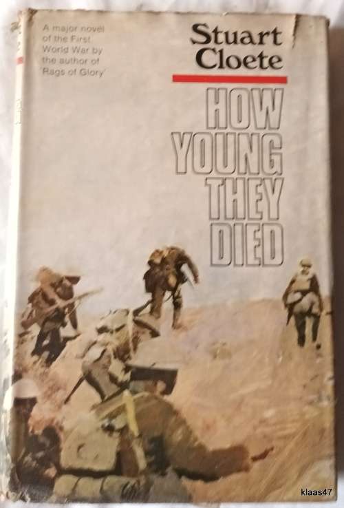 How Young They Died - Stuart Cloete - Hardcover 1969