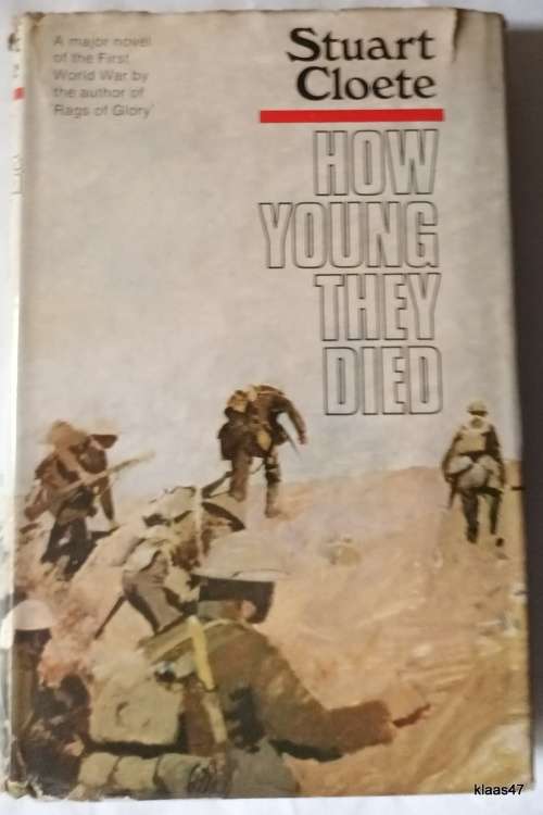 How Young They Died - Stuart Cloete - Hardcover 1969