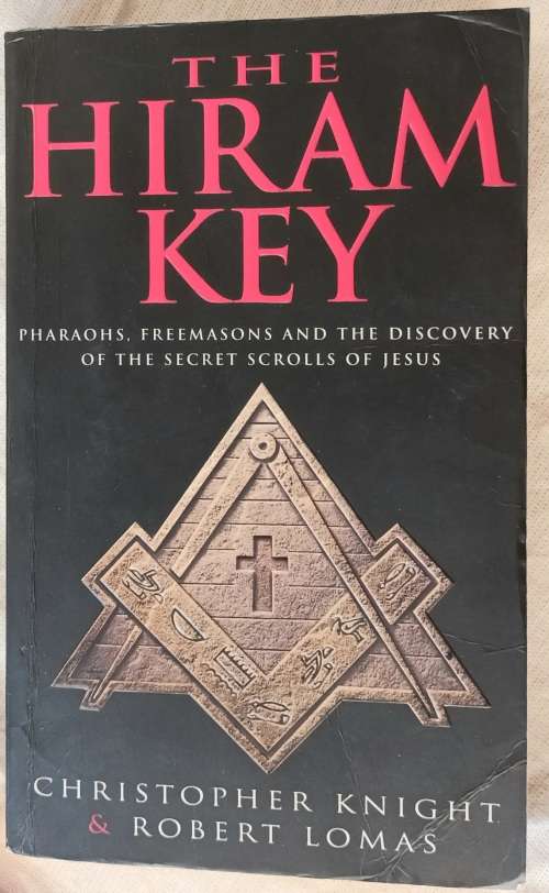 The Hiram Key - Christopher Knight, Robert Lomas - Paperback (Pharaohs, Freemasons, Secret Scrolls)